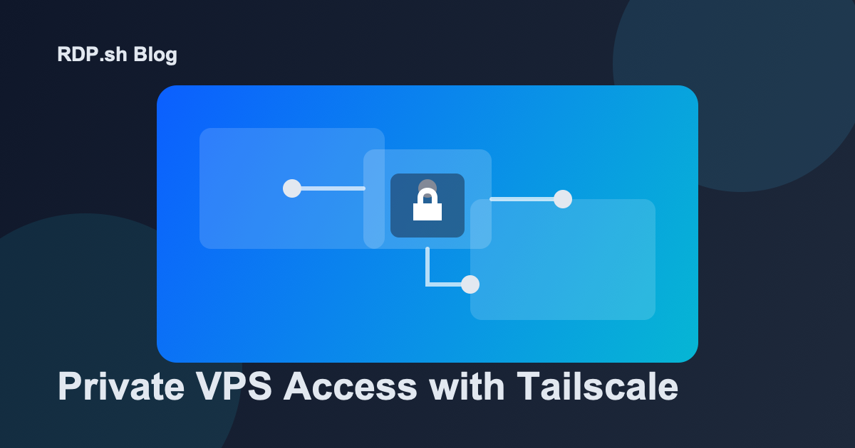 Access Your VPS Privately with Tailscale (RDP + SSH)